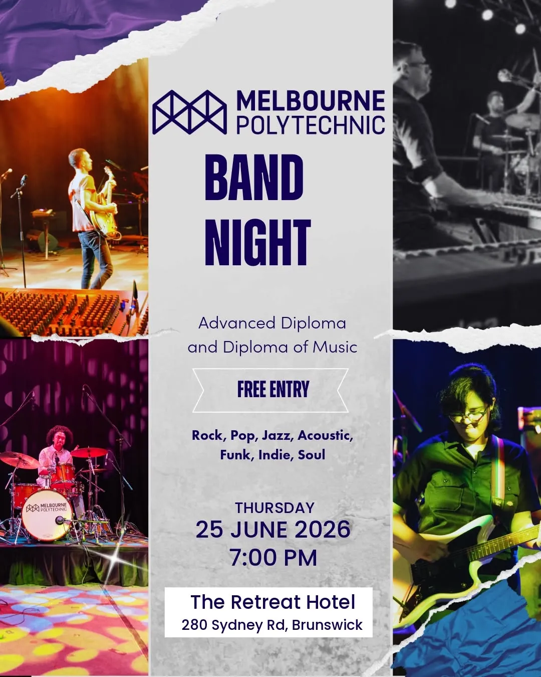 Live Music Night – Advanced Diploma of Music CUA60525 and Diploma of Music CUA50825 students are playing a gig! 

📅 Thursday 25 June 2026 
🕖 From 7:00 PM
📍 The Retreat Hotel, 280 Sydney Rd, Brunswick

Join us for a night of live music featuring talented students from the Advanced Diploma and Diploma of Music programs.

Experience an eclectic mix of sounds and styles as emerging artists take to the stage playing rock, pop, indie, jazz, acoustic, funk and soul.

🎟 Free Entry – all welcome!

Come along, support up-and-coming musicians, and enjoy a night of live entertainment in the heart of Brunswick.

#MelbPoly #NeverStopLearning #TAFEVic #LiveMusic #MelbourneGigs #EmergingMusician